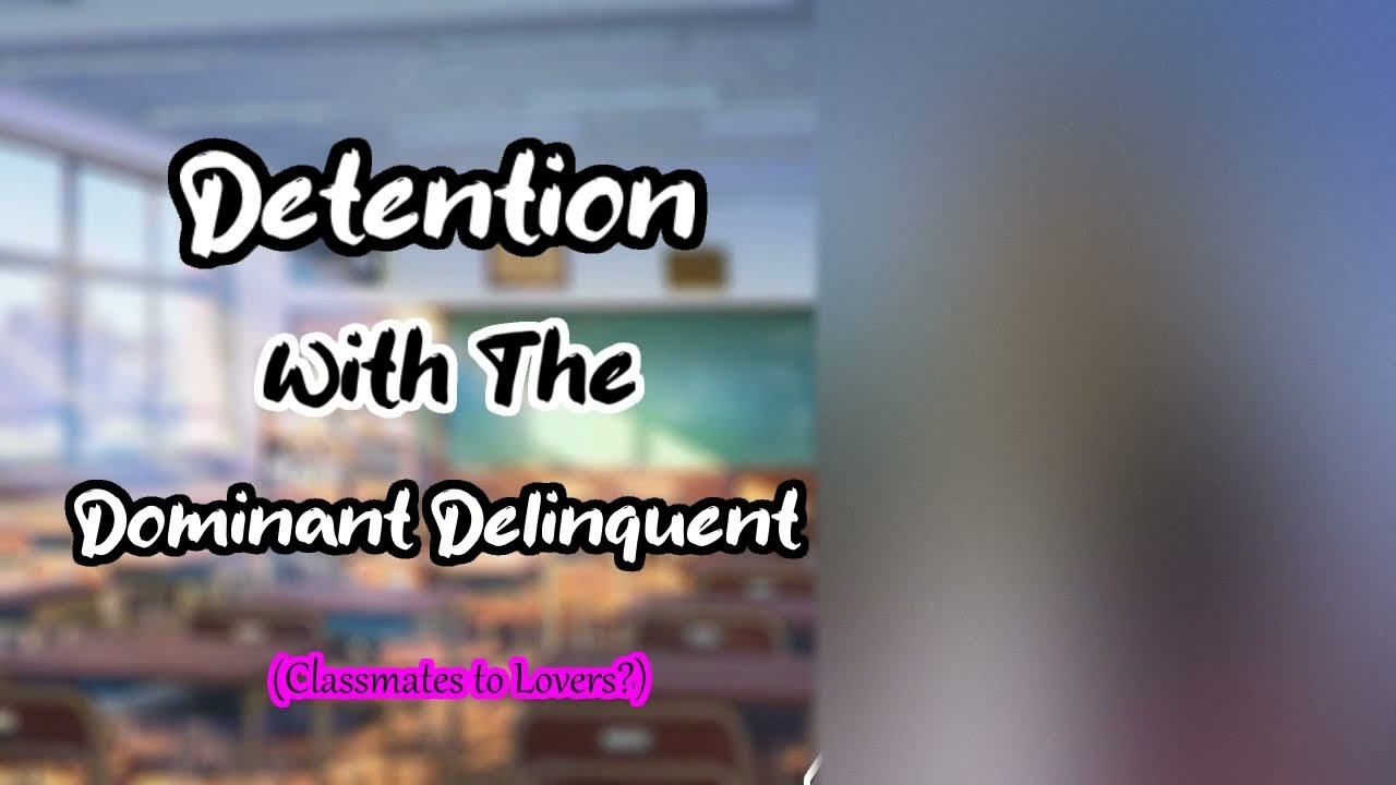 [M4A] ASMR RP - Detention With The Dominant Delinquent (Delinquent Guy x Tsundere Class President)