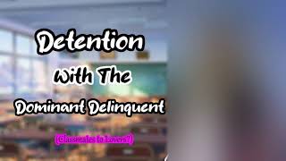 m4a Asmr Rp  Detention With The Dominant Delinquent delinquent Guy X Tsundere Class President