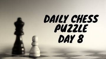 Daily Chess Puzzle (Day 8)