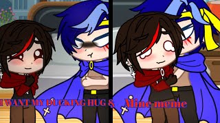 I WANT MY DUCKING HUGS+ Mine meme (Richie x Devin)