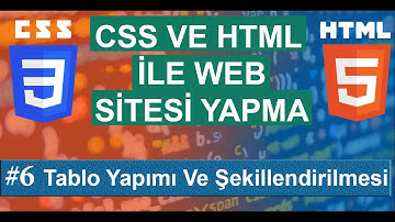 Tablo Yapımı ve Şekillendirilmesi Nedir 6-ci Bölüm Html Ve Css İle Profesyonel Web Sitesi Yapımı