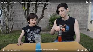 EL RETO DE LA BOTELLA DEFINITIVO CON MI HERMANITO!!   YouTube   Google Chrome 2021 10 01 17 26 04