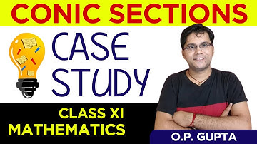 Case Study based Question | Class 11 Maths Conic Sections (Ellipse) | Class XI Maths By O.P. GUPTA