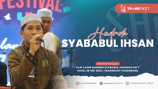 SYABABUL IHSAN - SUMSEL HADROH FESTIVAL 2023 | HARLAH KE- 7 SYABABUL HASANAH