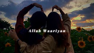 Allah Waariyan Slowed + Reverb