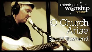 Stuart Townend - O Church Arise chords