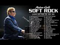 Elton John, Bee Gees, Phil Collins, Rod Stewart, Air Supply, Chicago - Best Soft Rock Songs Ever