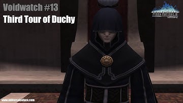 Final Fantasy XI - Mission #Voidwatch 13 : Third Tour of Duchy