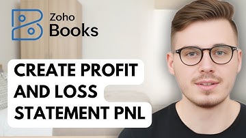 How To Create Profit And Loss Statement Pnl In Zoho Books [2025 Guide]