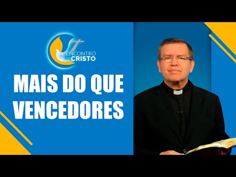 Programa Encontro com Cristo: Mais do que vencedores