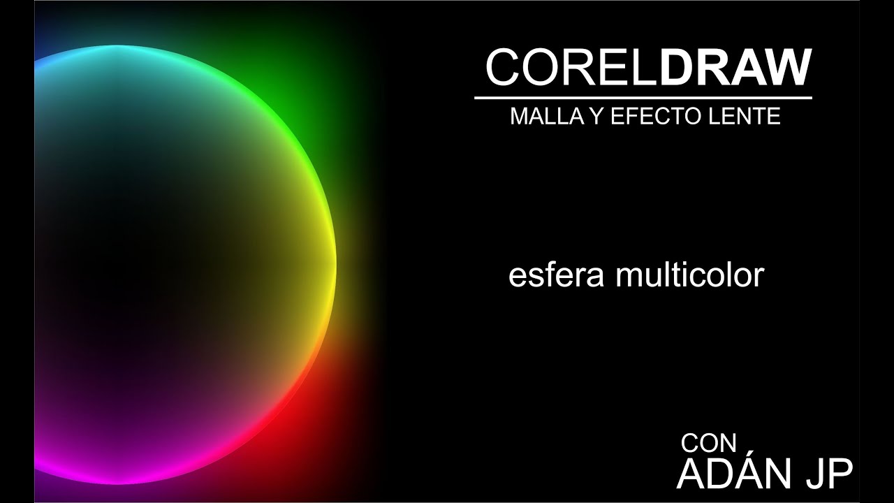 CorelDRAW, Herramienta MALLA, esfera multicolor exclusivo de @ADNDC @adanjp  - YouTube