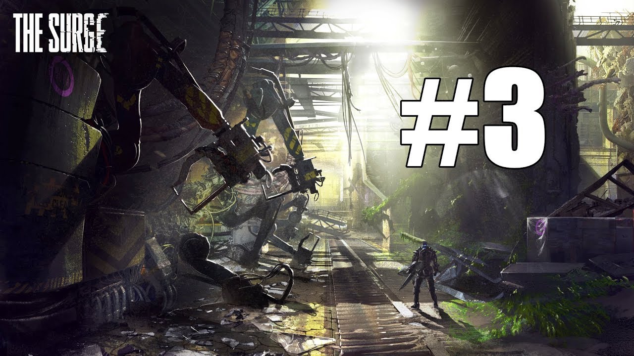 THE SURGE PART 3 Gameplay Walkthrough PC No Commentary YouTube the-surge-part-3-gameplay-walkthrough-pc-no-commentary-youtube