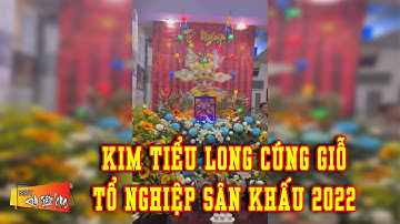 Kim Tiểu Long Cúng Giỗ Tổ Nghề Sân Khấu Cải Lương 2022