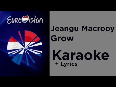 Jeangu Macrooy - Grow (Karaoke) Netherlands 🇳🇱 Eurovision 2020