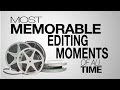 Top 10 Most Effective Editing Moments of All Time
