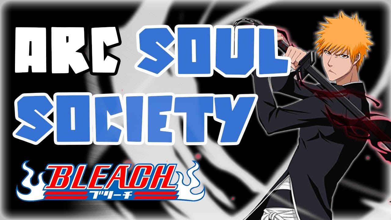 ARC SOUL SOCIETY LE MEILLEUR DE BLEACH YouTube