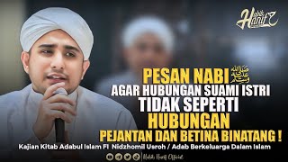 BAGUSKAH HUBUNGAN SUAMI ISTRI TANPA BUSANA SAMA SEKALI ?? | HABIB HANIF ALATHAS