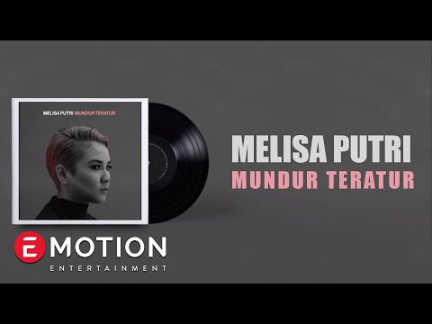 Melisa Putri - Mundur Teratur (Official Lyric Video)