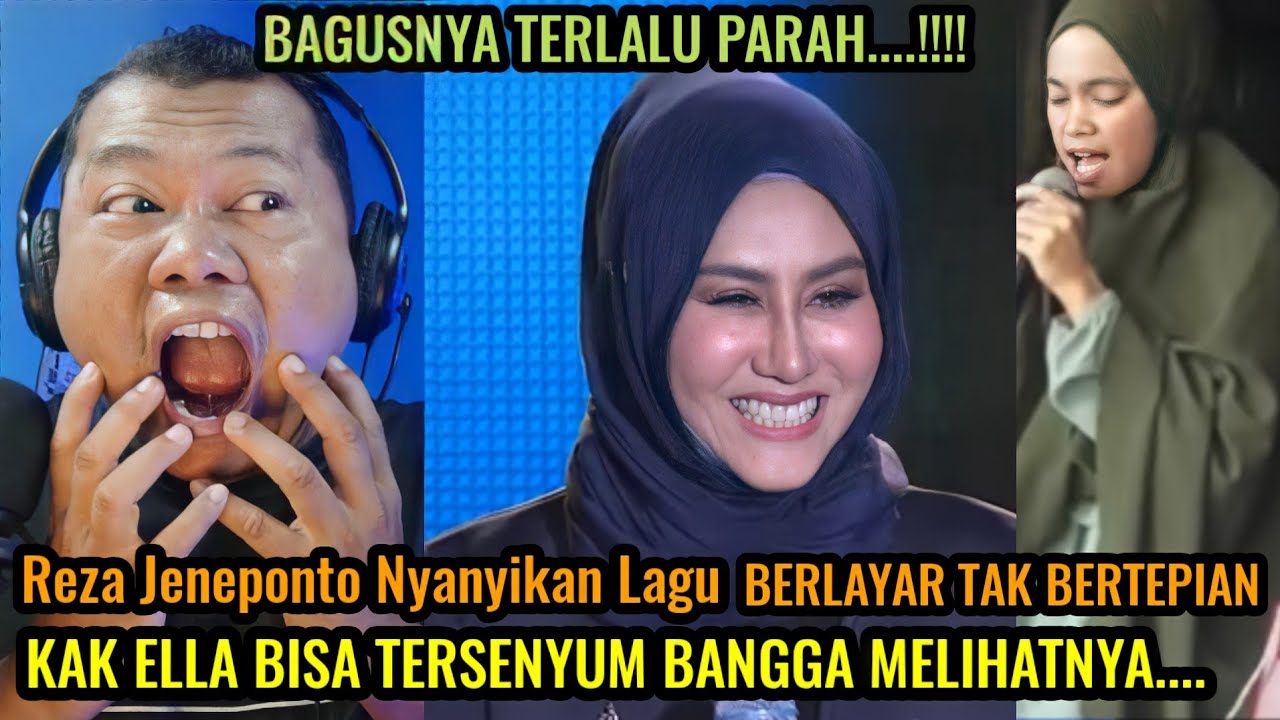 Virall❗Reza Jeneponto Nyanyikan Lagu Kak ELLA-Berlayar Tak Bertepian|Keren Gak Bertepi[Reaction]
