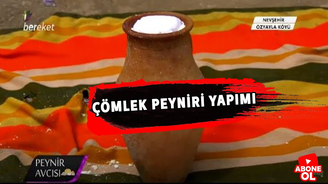 Peynir Avcısı - Nevşehir Çömlek Peyniri Yapımı