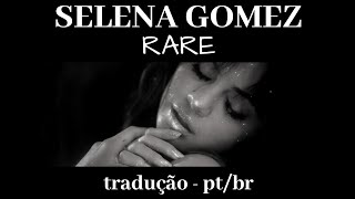 rare - selena gomez (tradução/legendado)