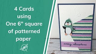 Make 4 Cards using a 6" (15cm) square of Patterned Paper