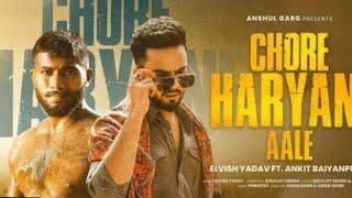Chore Haryane Aale (Teaser) - Elvish Yadav | Ankit Baiyanpuria | Anshul Garg
