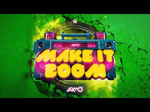 AXMO - Make It Boom!