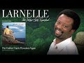 Larnelle Harris - The Father Has Provided Again