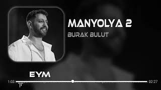 Burak Bulut - Manolya 2 (Eym Design Remix) Ah Be Manolya