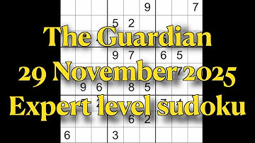 Sudoku solution – The Guardian 29 November 2025 Expert level
