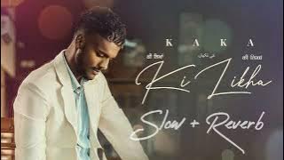 Ki Likha - Kaka || New Punjabi Song || New Slowed   Reverb Song . @kaka6969