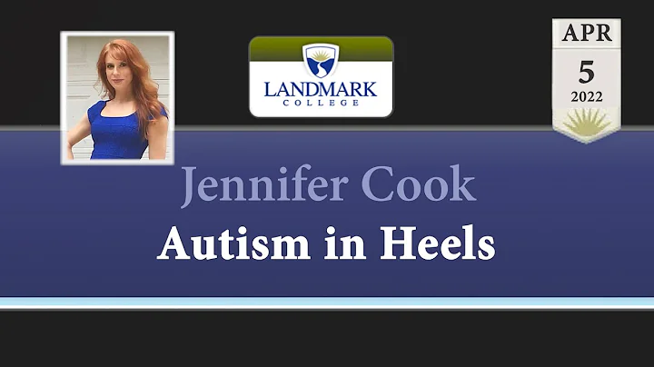Landmark College Presents: Jennifer Cook - Autism in Heels 4/5/22