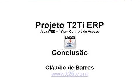 T2Ti ERP 2 0   Java WEB   Controle de Acessos   09   Conclusao