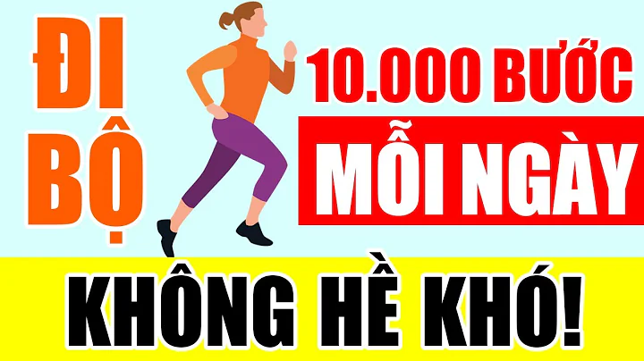 Mẹo đi bộ 10.000 bước chân mỗi ngày đơn giản nhất