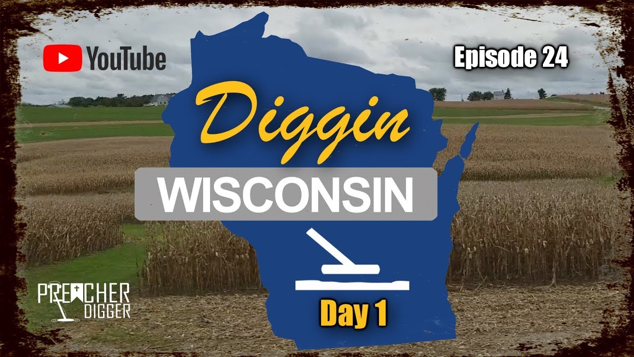 Diggin Wisconsin Day 1 YouTube