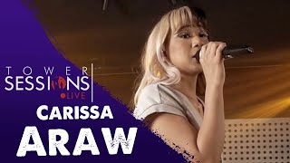 Tower Sessions Live - Carissa - Araw