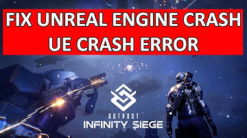 Fix Outpost Infinity Siege Unreal Engine Crash Error | Fix Outpost Infinity Siege UE Crash Error