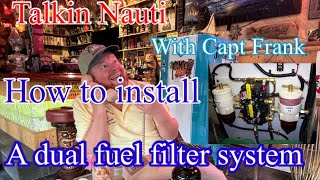 Installing a dual primary fuel filter system!