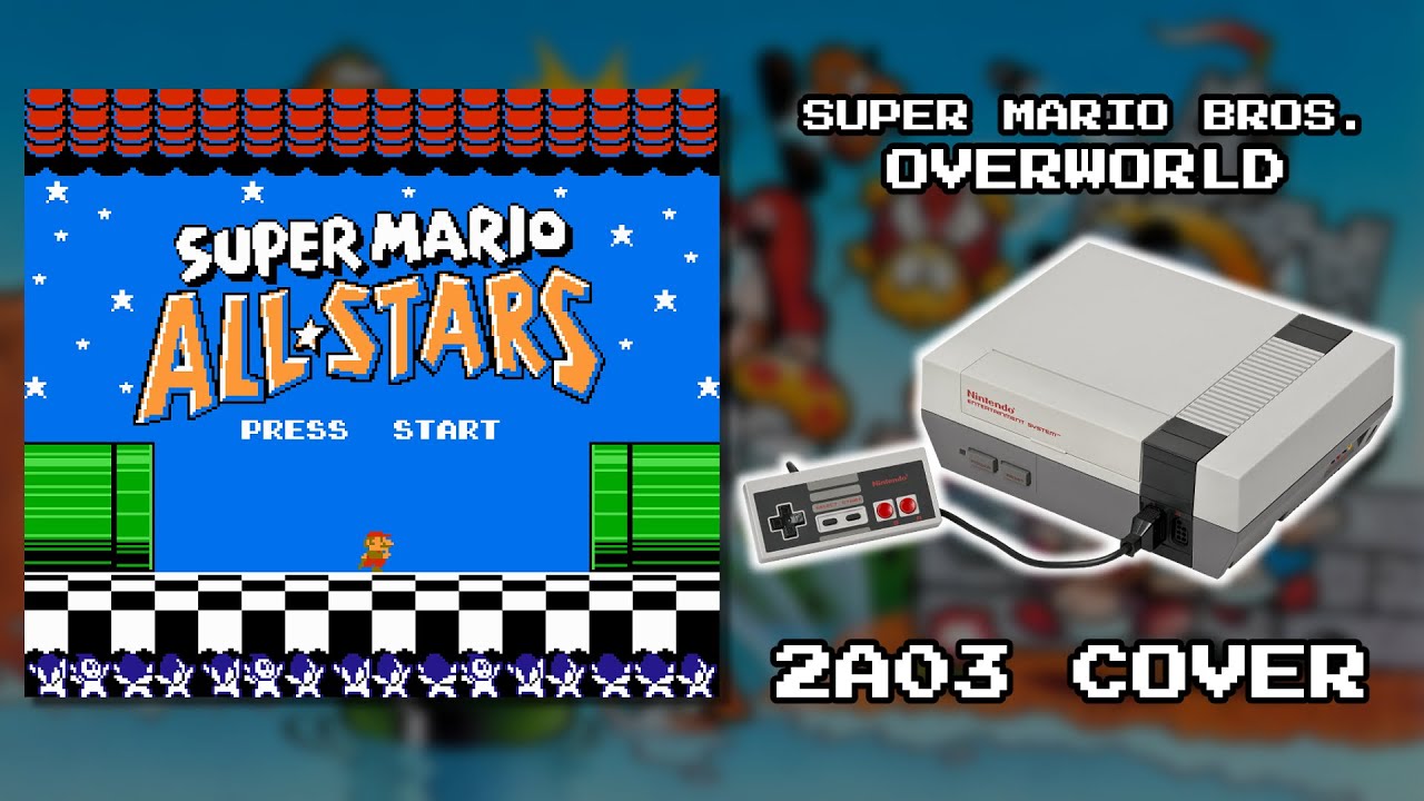Super Mario All-Stars - SMB1 Overworld (NES 2A03 Cover)
