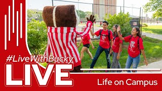 #LiveWithBucky Live: Life on Campus