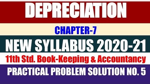 11th Std Accountancy Ch-7-Depreciation Practical Problem Solution No.5 Pg247 Written Down Method