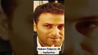Hakan Fidanın İlk Toplantısı
