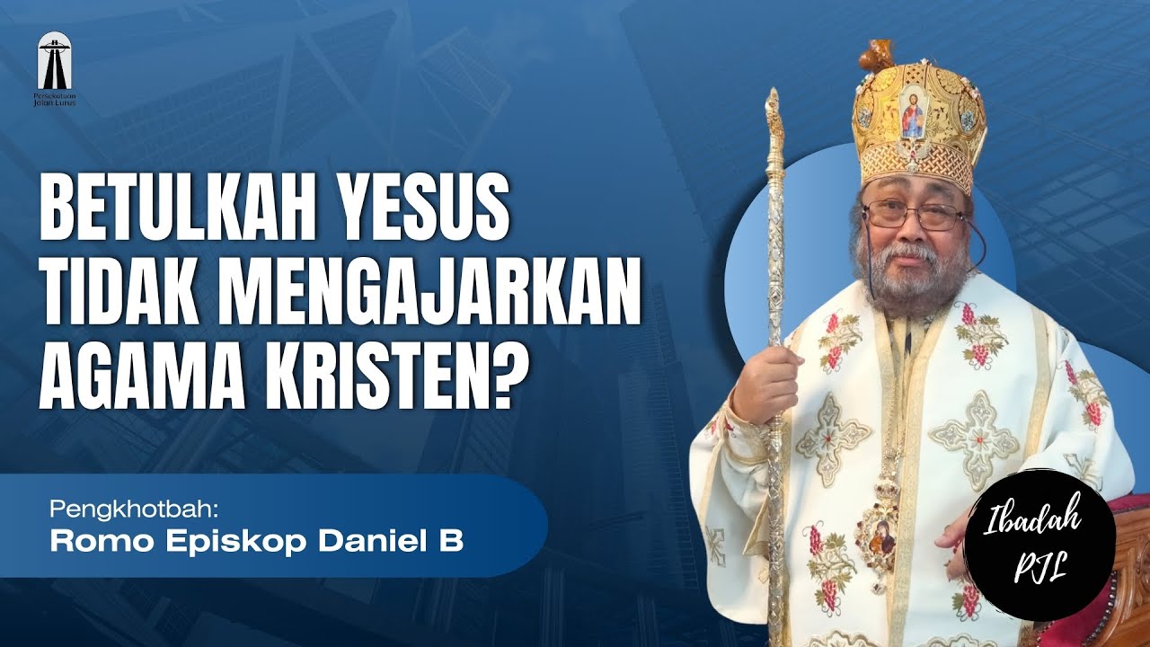 BETULKAH YESUS TIDAK MENGAJARKAN AGAMA KRISTEN? | Romo Episkop Daniel Byantoro