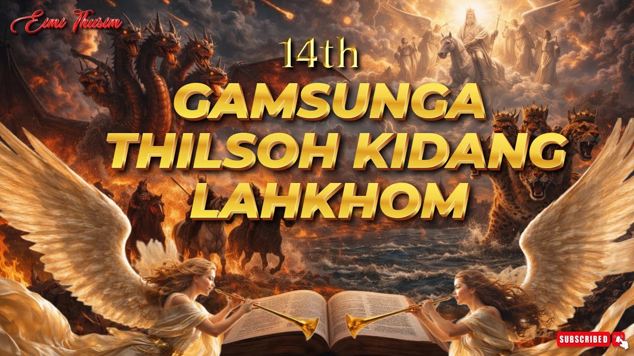 GAMSUNGA THILSOH KIDANG LAHKHOM 14 || EIMI THUSIM