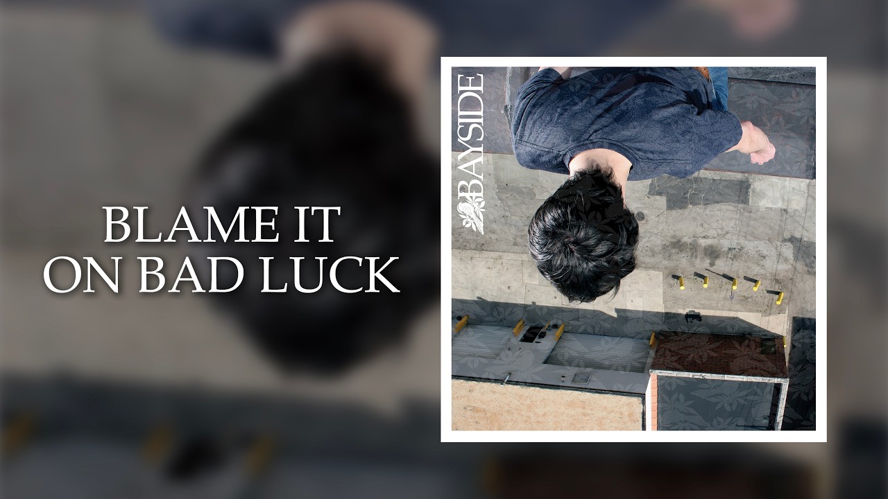 Watch Bayside - Blame It On Bad Luck (Lyric Video) on YouTube Watch Bayside - Blame It On Bad Luck (Lyric Video) on YouTube