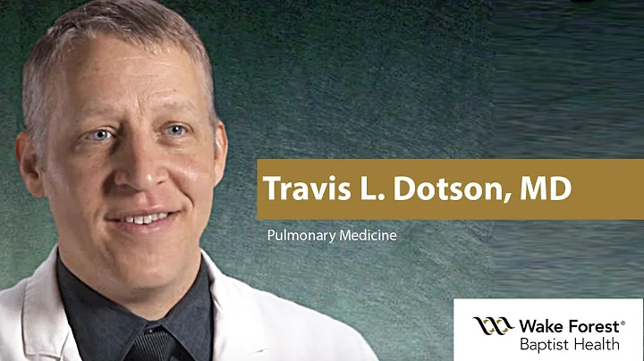 Travis L. Dotson, MD - Pulmonary Medicine - Wake F...