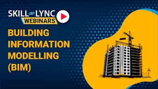 Building Information Modeling | Skill-Lync