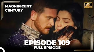 Magnificent Century Episode 109 | English Subtitle (4K)