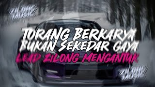 DJ TORANG BERKARYA BUKAN SEKEDAR GAYA LEAD ZILONG MENGANTUK VIRAL WA FREE FLM 500 VIWERS.